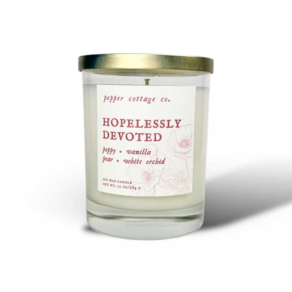 Hopelessly Devoted 10 oz Candle Jar | Poppy, Pear, Orchid, Vanilla | Fresh, Floral, Fruity Feminine Soy Candle